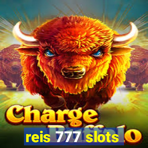 reis 777 slots